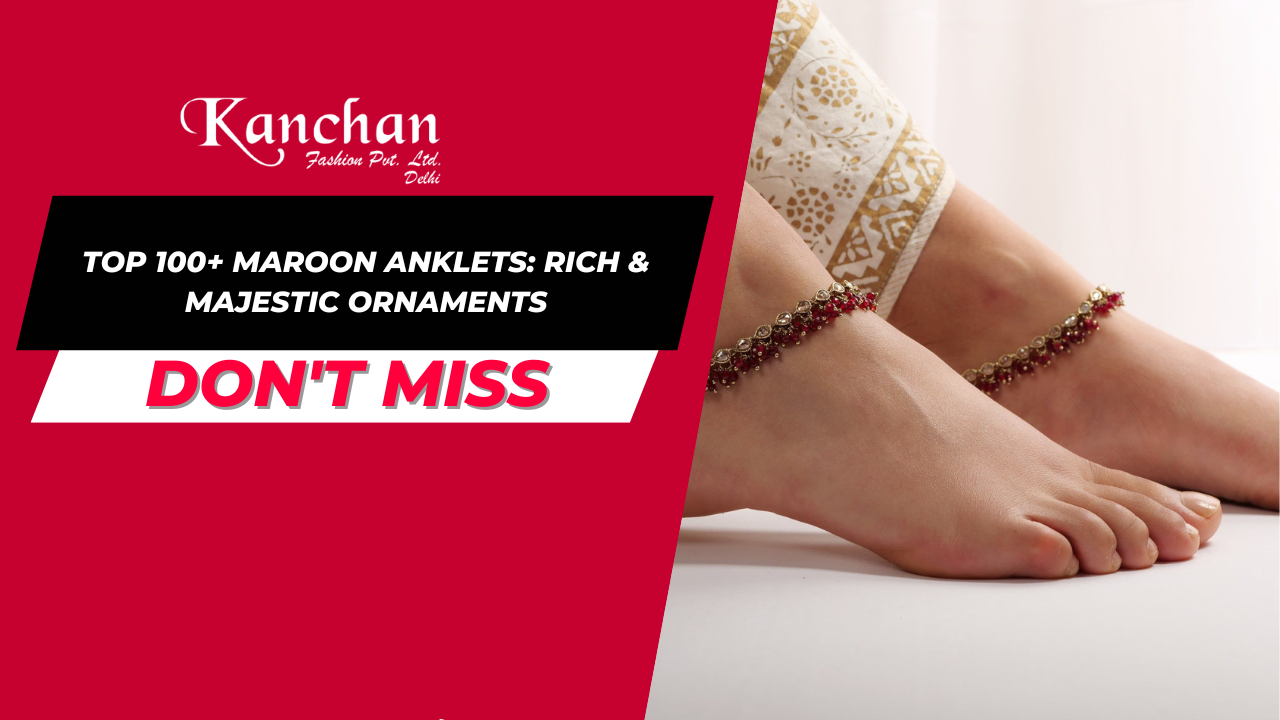 Top 100+ Maroon Anklets: Rich & Majestic Ornaments
